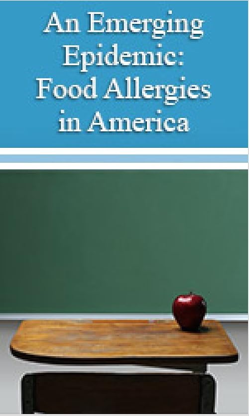 An Emerging Epidemic: Food Allergies in America