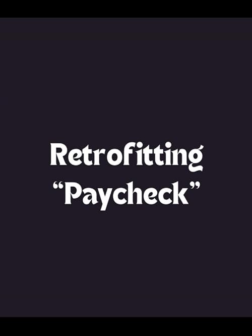 Retrofitting 'Paycheck'