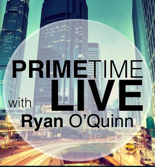 Prime Time Live with Ryan O'Quinn