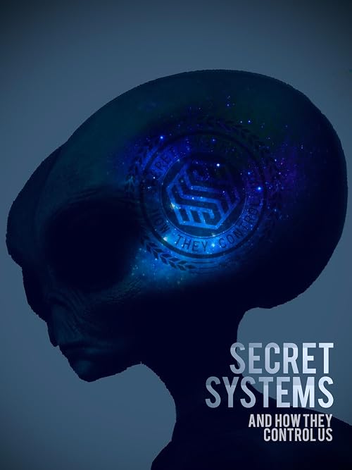 Secret Systems and How they control us