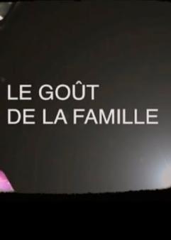 Le goût de la famille