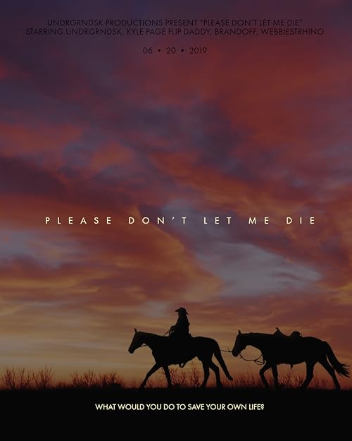 Please Don't Let Me Die