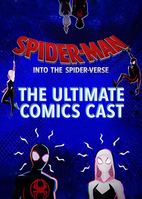 Spider-Man: Into the Spider-Verse - The Ultimate Comics Cast