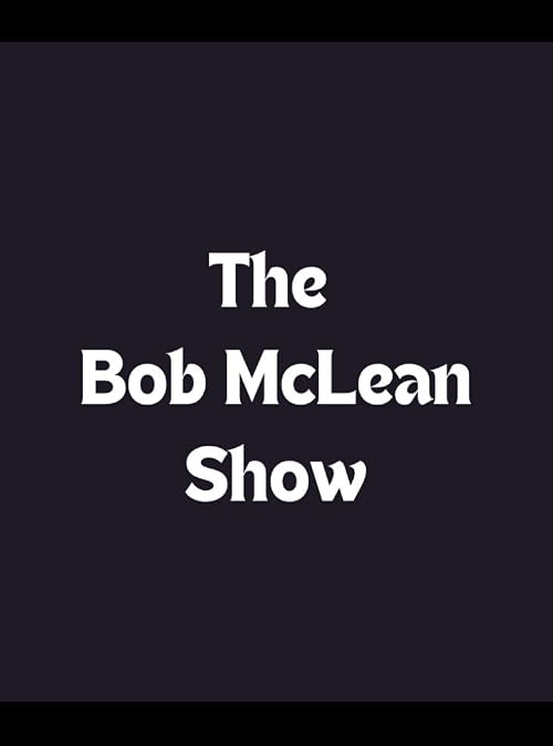 The Bob McLean Show