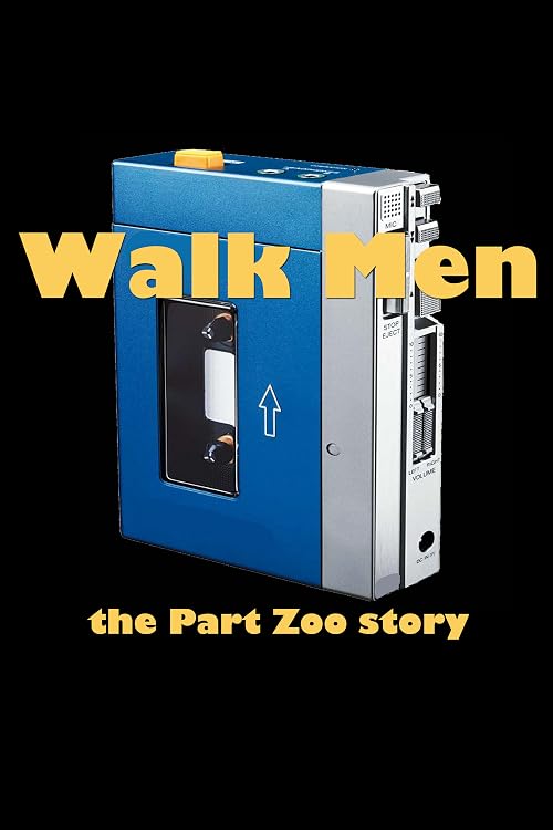 Walk Men: The Part Zoo Story