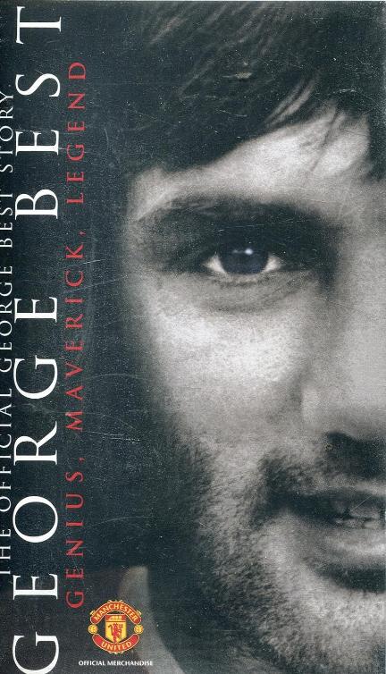 George Best: Genius, Maverick, Legend - The Official Story