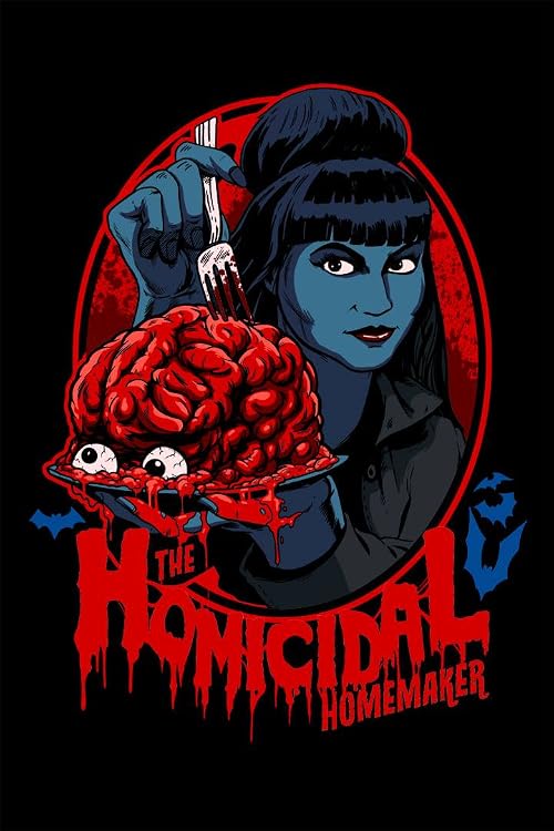 The Homicidal Homemaker