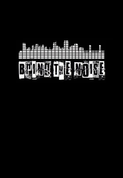 Bring the Noise