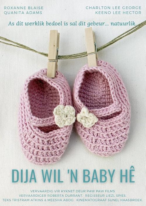 Dija Wil 'n Baby Hê