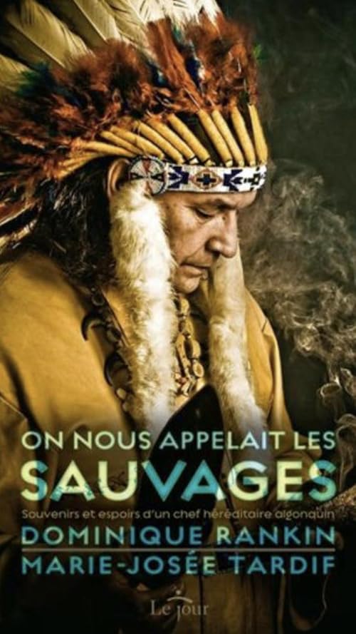 On nous appelait les sauvages