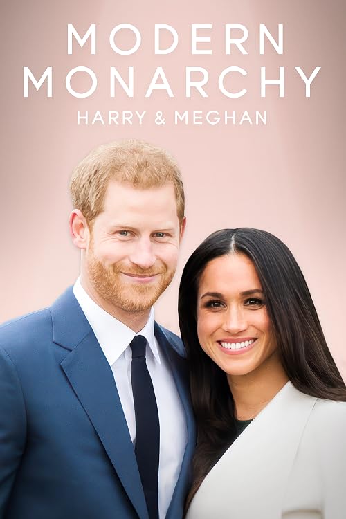 Modern Monarchy: Harry & Meghan
