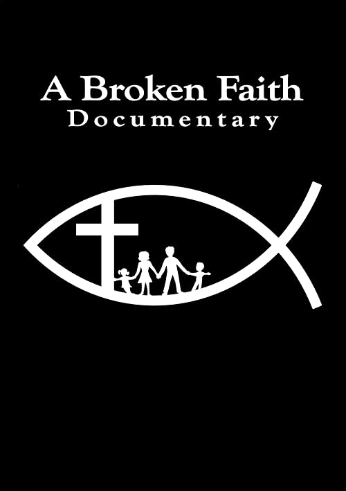 A Broken Faith Documentary