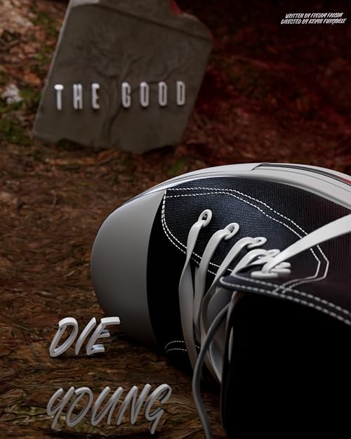 The good die young
