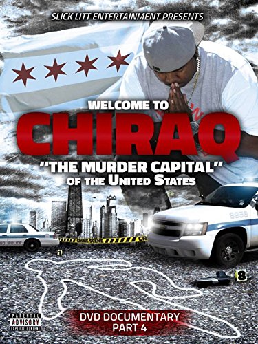 Welcome to ChiRaq The Murder Capital Of The United States