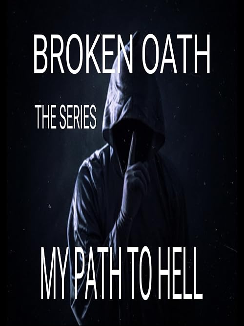 Broken Oath the Series MY Path to Hell