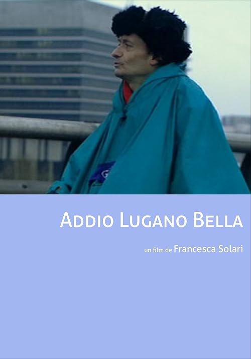 Addio Lugano bella