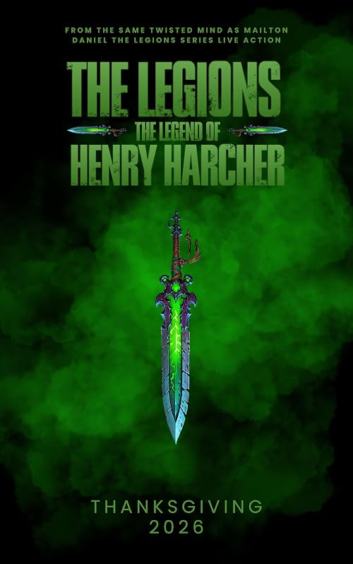 The Legions: The Legend of Henry Harcher