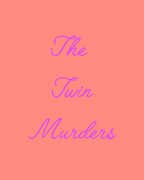 The Twin Murders