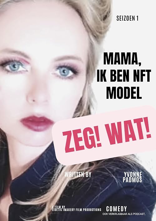 Mama, ik ben NFT model ZEG! WAT!