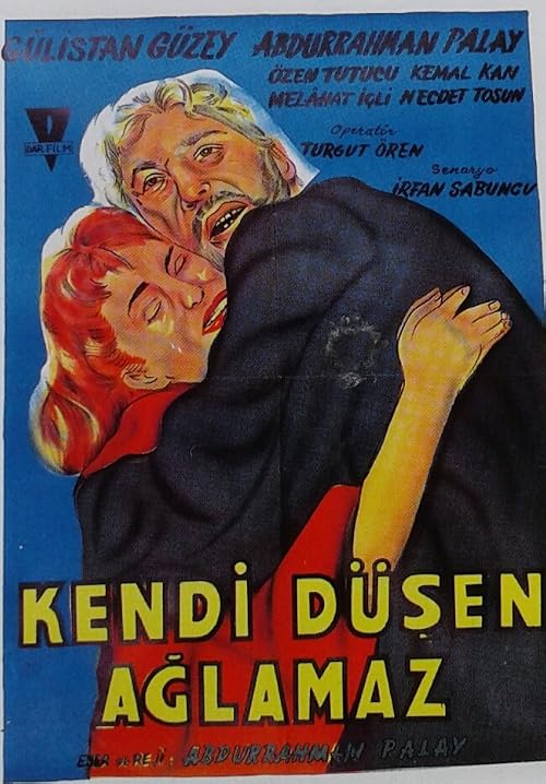 Kendi düsen aglamaz