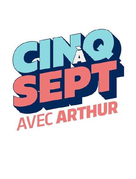 Cinq à Sept avec Arthur
