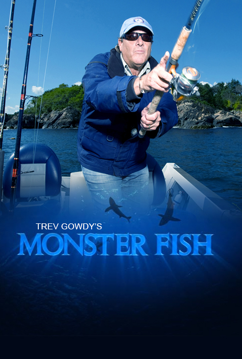 Trevor Gowdy's Monster Fish