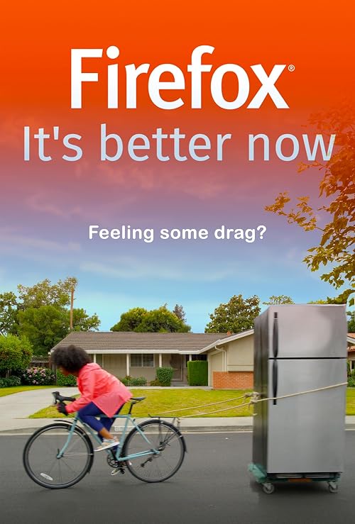 Firefox: It's Better Now, Feeling some Drag