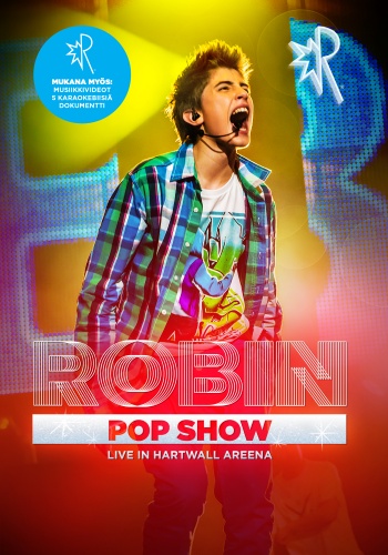 Robin: Pop Show - Live in Hartwall Areena