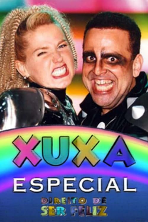 Xuxa Especial: O Direito de Ser Feliz