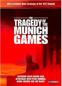 Our Greatest Hopes, Our Worst Fears: The Tragedy of the Munich Games