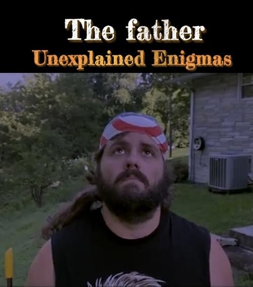 The Father S2: Unexplained Enigmas