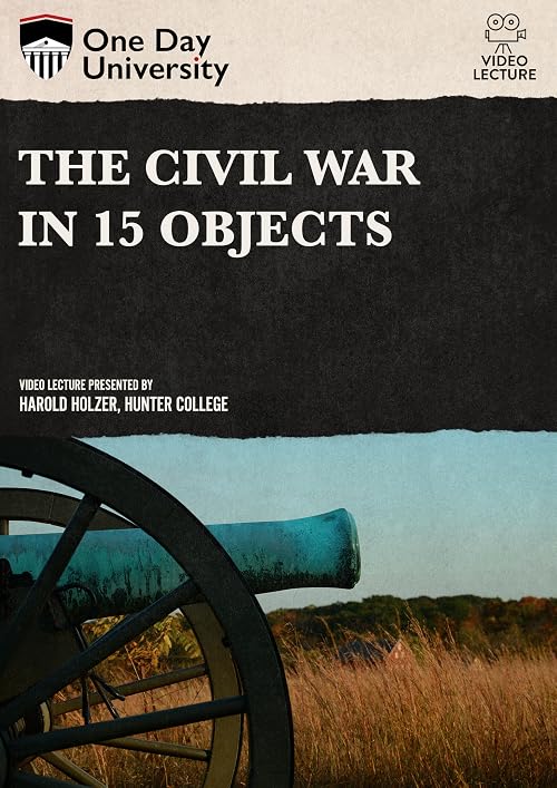 The Civil War in 15 Objects