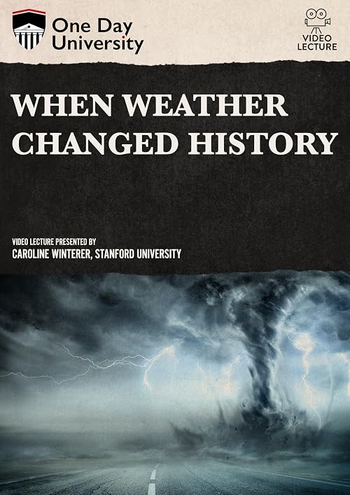 When Weather Changed the Course of History
