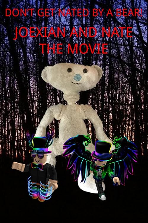 Joexian and Nate: The Movie