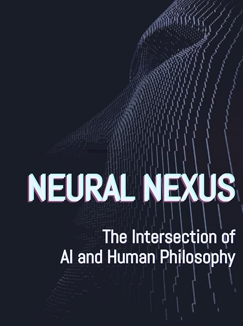 Neural Nexus: The Intersection of AI and Human Philosophy