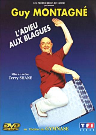 Guy Montagné: L'Adieu aux blagues