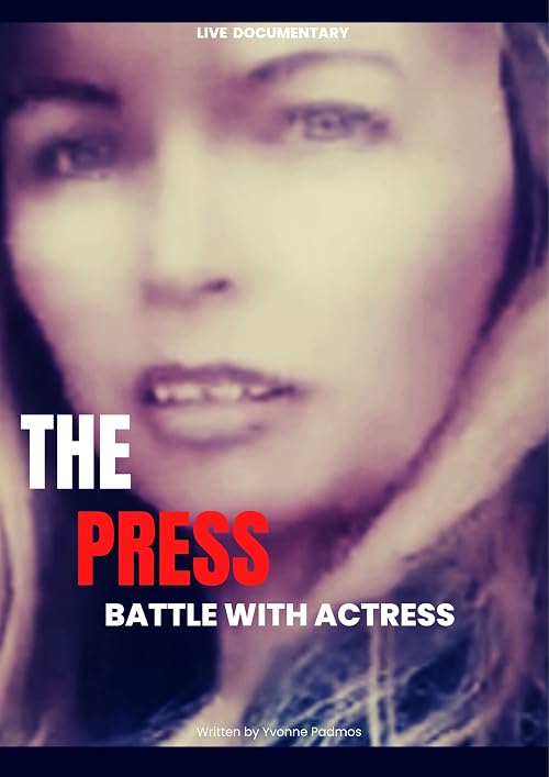 The press battle with actress