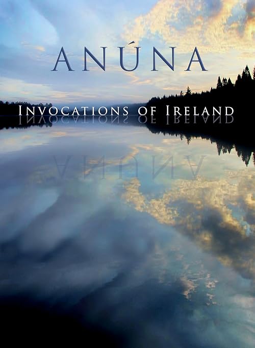 Anúna Invocations of Ireland