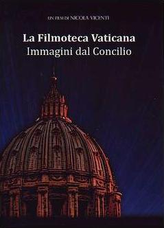 La Filmoteca Vaticana. Immagini dal Concilio