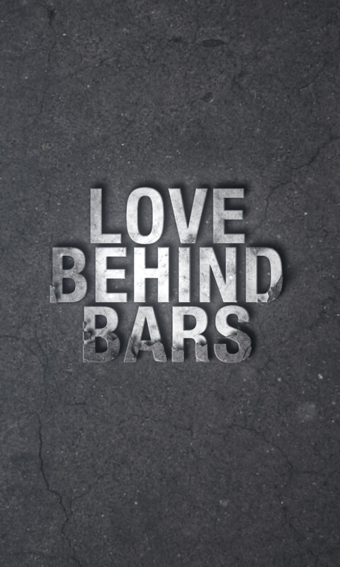 Behind Bars: the loves, the losses & the lives