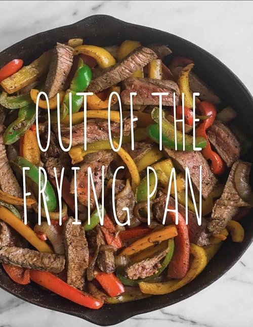 Out of the Frying Pan