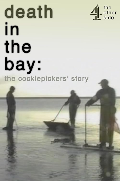 The Other Side: Death in the Bay - The Cockle-Picker's Story