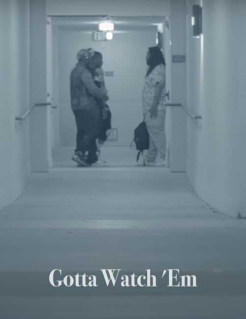 Gotta Watch 'Em
