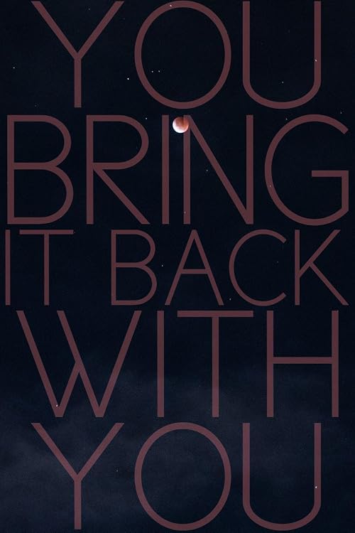 You Bring It Back with You