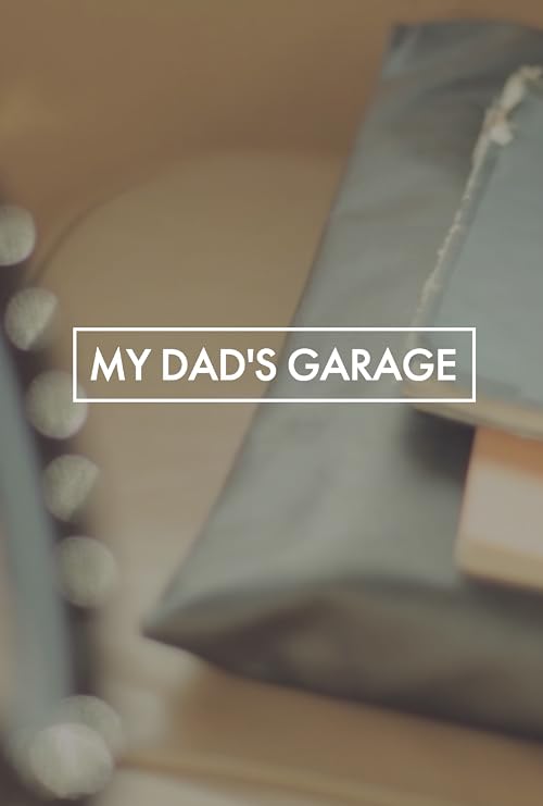 My Dad's Garage