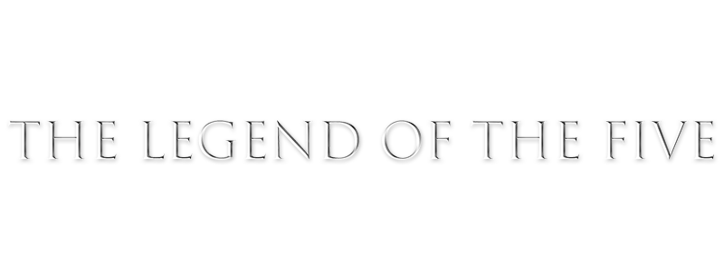 The Legend of the Five