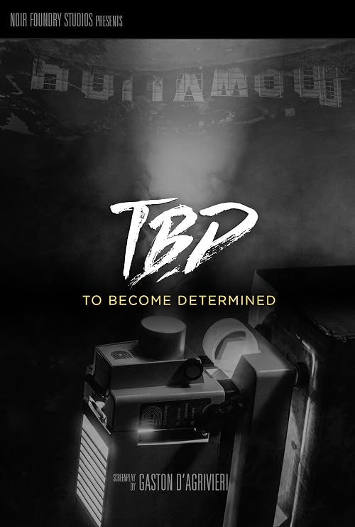 TBD: To Become Determined