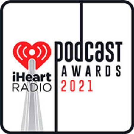 2021 iHeartRadio Podcast Awards
