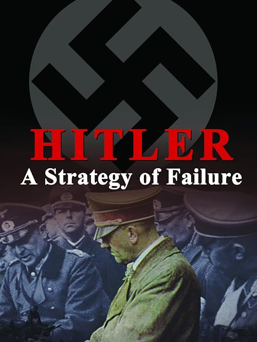 Hitler: A Strategy Failure
