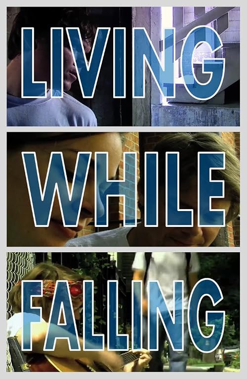 Living While Falling